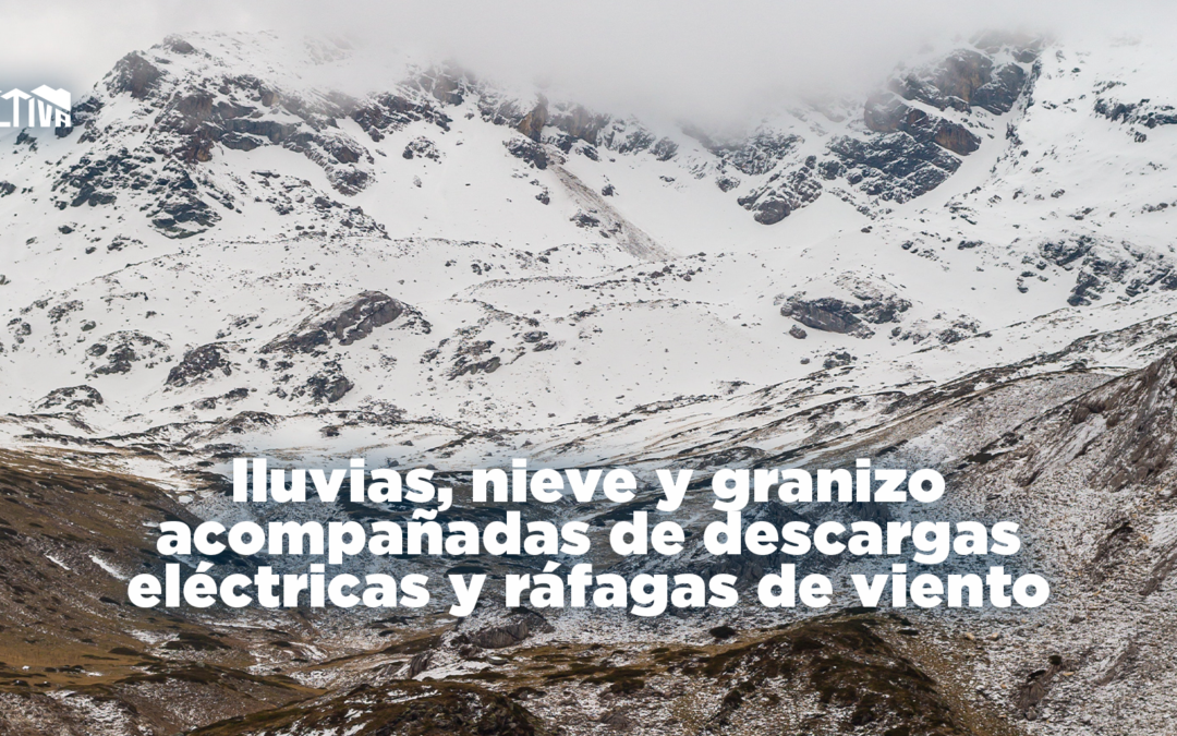 Ayacucho: Se registrarán lluvias, nieve y granizo en la sierra central y sur